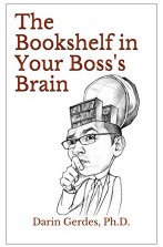 The Bookshelf in Your Boss's Brain